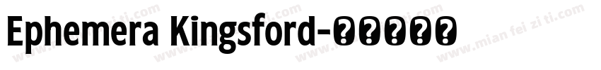 Ephemera Kingsford字体转换